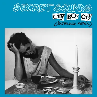 Cry Boy Cry by Secret Sounds