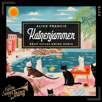 Katzenjammer (Bbop Future Swing Remix) by Alice Francis