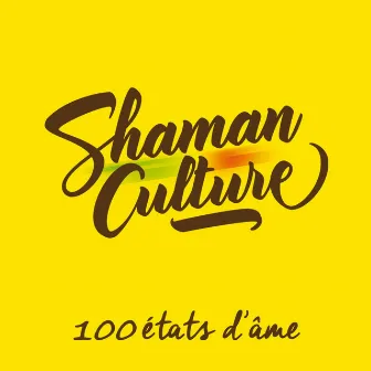 100 états d'âme by Shaman Culture