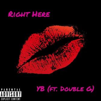 Right Here by YB