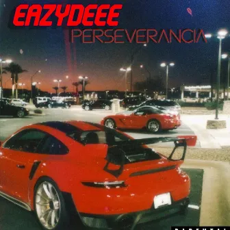 Perseverancia by EazyDeee