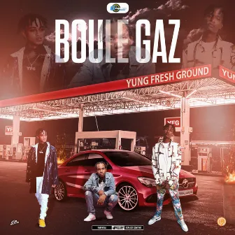 Boule Gaz by Yung Fresh Ground