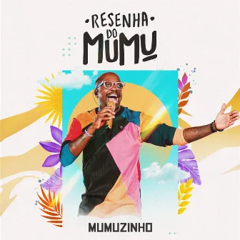 Resenha Do Mumu (Ao Vivo / Deluxe) by Mumuzinho