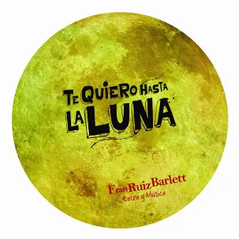 Te Quiero Hasta la Luna by FRB Teatro