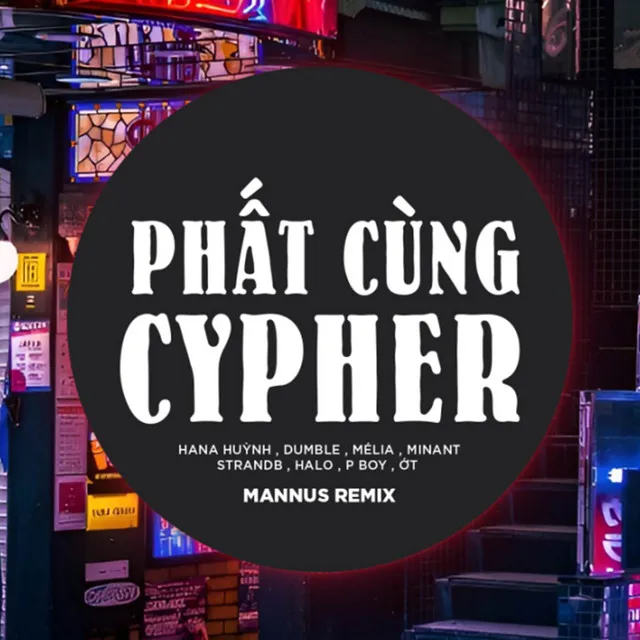 Phất Cùng Cypher (Mannus Remix)