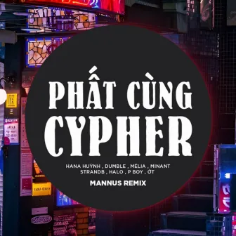 Phất Cùng Cypher (Mannus Remix) by Mannus