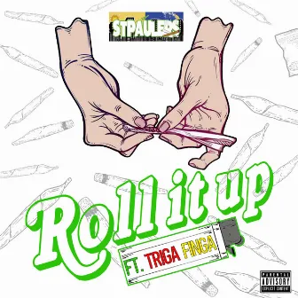 Roll it up (feat. TRIGA FINGA) by STPAULERS