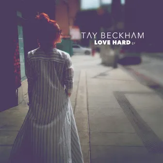 Love Hard - EP by Tay Beckham