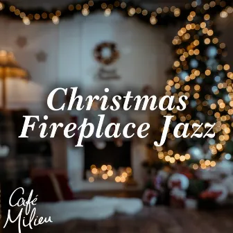 Christmas Fireplace Jazz by The Mistletoes