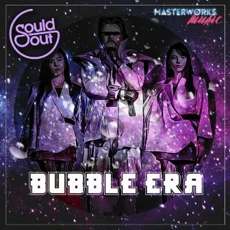 Bubble Era by Sould Out