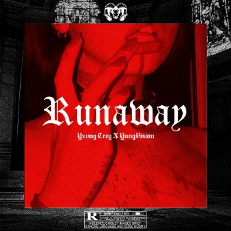 RUNAWAY by YxvngTrey