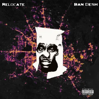 Relocate by Ban Desh