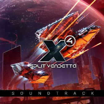 X4: Split Vendetta (Original Soundtrack) by Alexei Zakharov