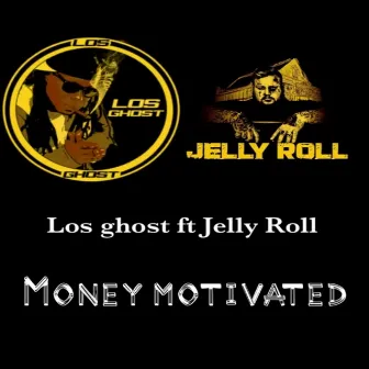 Money Motivated by Los Ghost