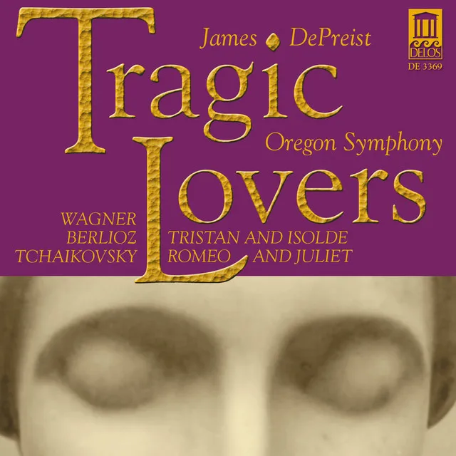 Wagner, R.: Tristan Und Isolde, Prelude / Berlioz, H.: Romeo Et Juliette, Love Scene / Tchaikovksy, P.I.: Romeo and Juliet