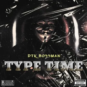 Type Time by Dtk Youngin