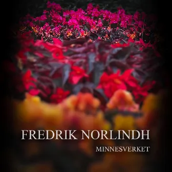 Minnesverket by Fredrik Norlindh