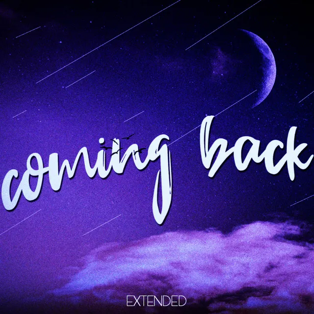 Coming Back - Extended