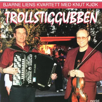 Trollstiggubben by Bjarne Liens Kvartett