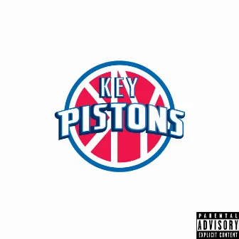 Pistons by Key Flippin'