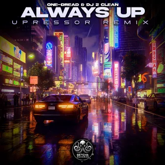 Always Up (Uppressor Remix) by Uppressor