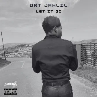 Let It Go by Drt Jahlil