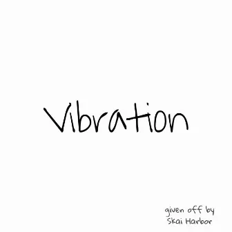 Vibration by Skai Harbor