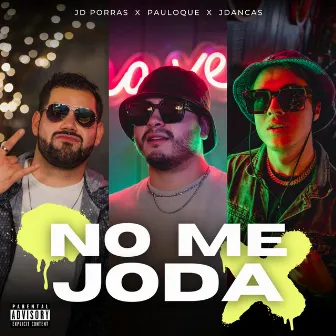 No Me Joda by JD Porras