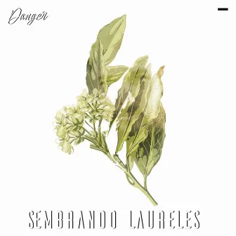 Sembrando Laureles by Danger AK