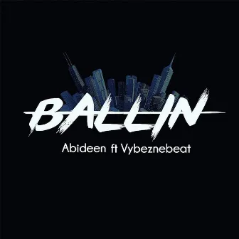 Ballin' by Abi.Deen