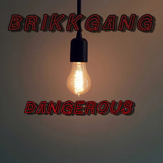 Dangerous