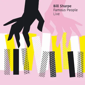 Famous People Live by Bill Sharpe