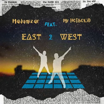 East 2 West by MadumiZar