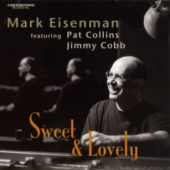 Sweet & Lovely by Mark Eisenman