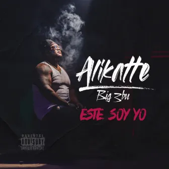 Este Soy Yo by Alikatte B.I.G 3bu