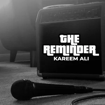 The Reminder by KAREEM ALI