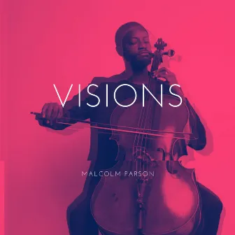 Visions by Malcolm Parson