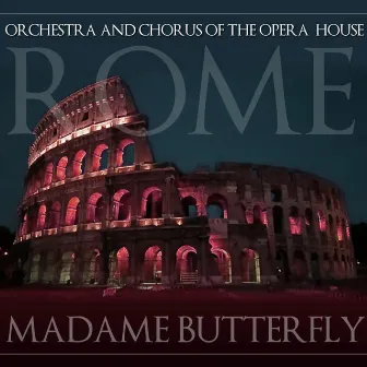 Madame Butterfly by Chorus of the Opera House, Rome