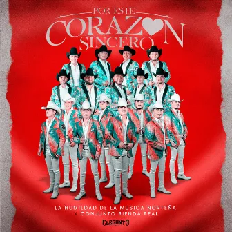 Por Este Corazón Sincero by Conjunto Rienda Real