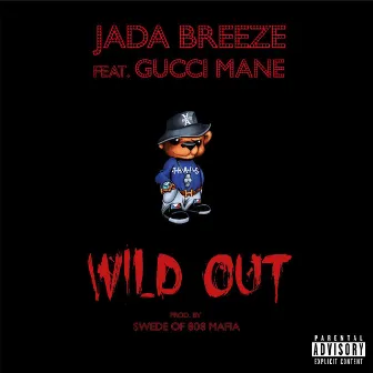 Wild Out (feat. Gucci Mane) by Swede