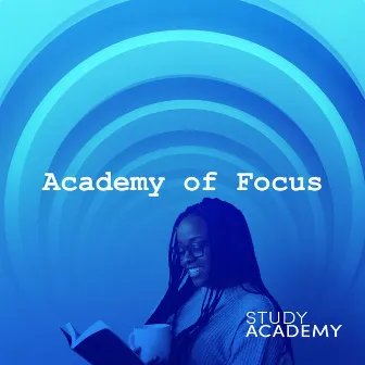 Academy of Focus by Study Academy