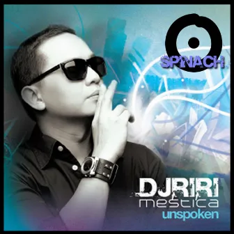 Unspoken by DJ Riri Mestica