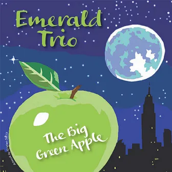 The Big Green Apple by Emerald Trio