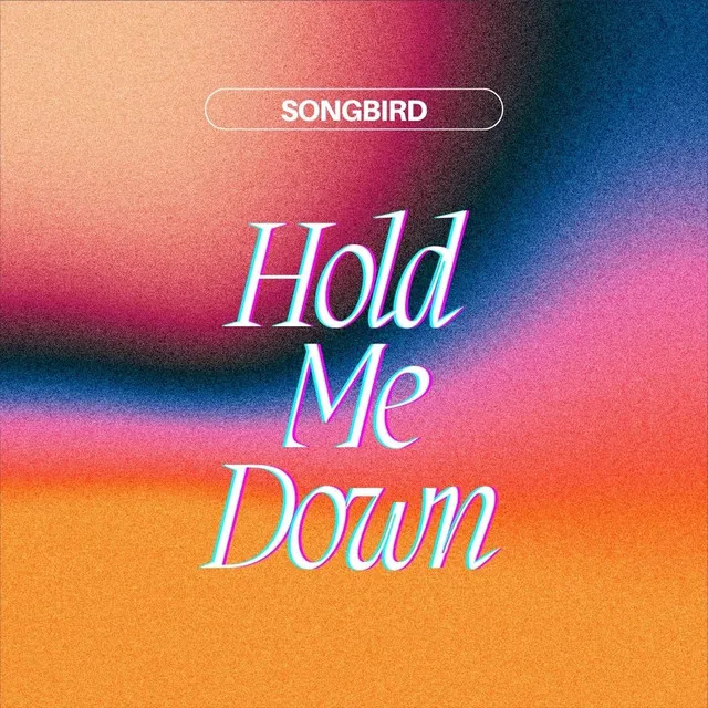 Hold Me Down