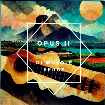 Opus II by Serge Di Mosole