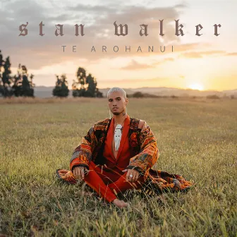 Te Arohanui by Stan Walker