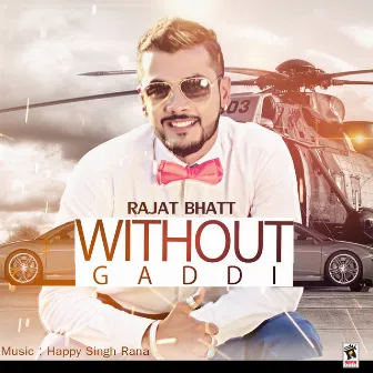 Without Gaddi - Single by Rajat Bhatt