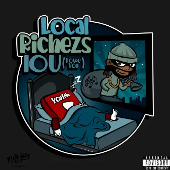 I Owe You (I.O.U) by Local Richezs