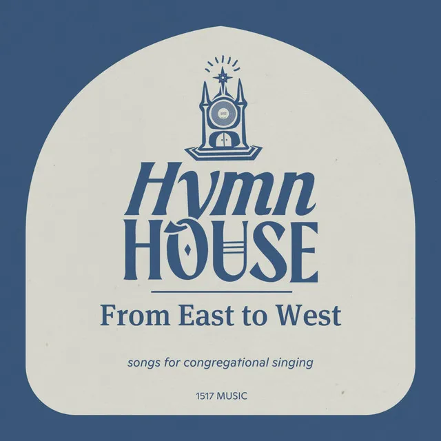 From East to West - Hymn House