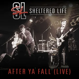 After Ya Fall (Live) by SHELTERED LIFE